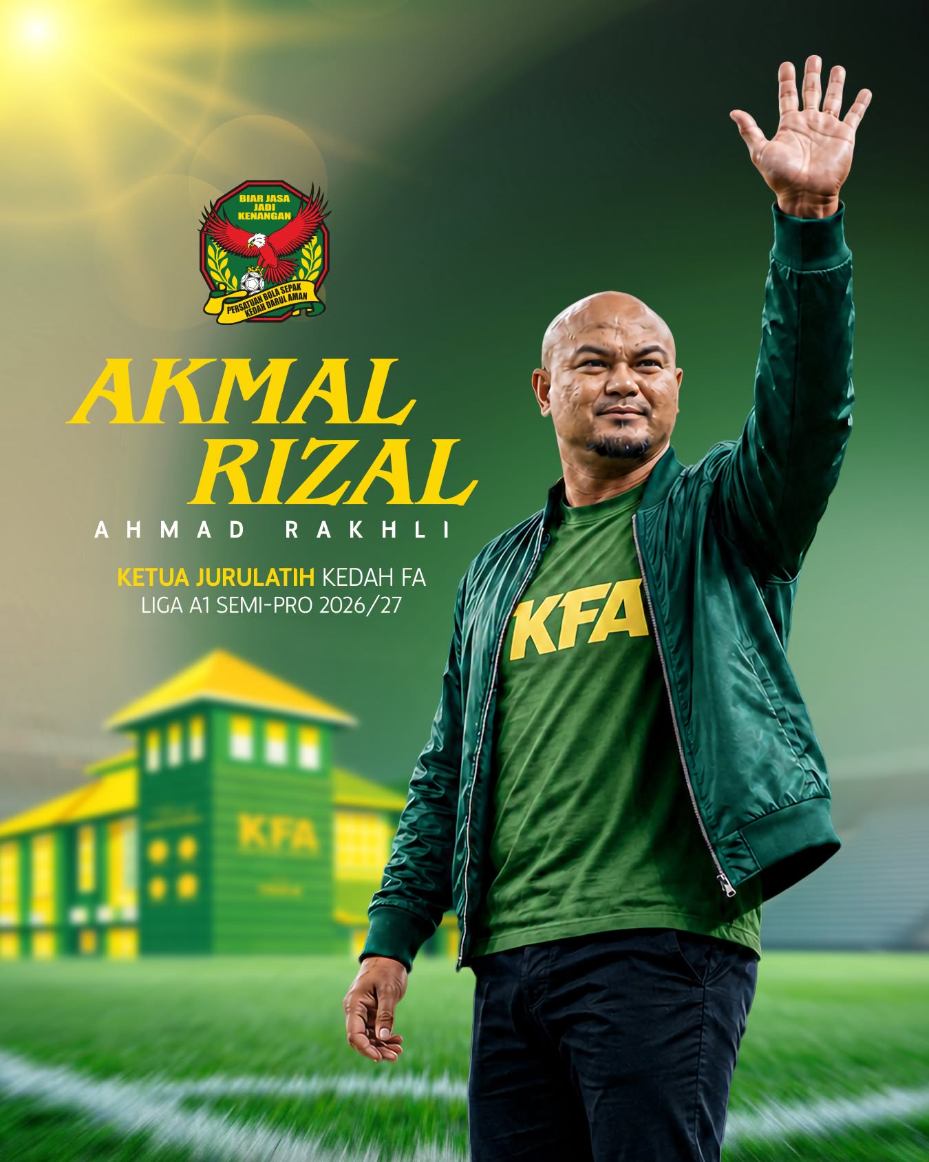 Akmal Rizal Ahmad Rakhli in a green KFA jacket raising a hand in greeting, beside the Kedah FA crest